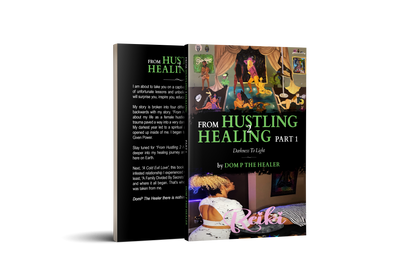 From Hustling 2 Healing Part 1 by: DomP The Healer (Ebook)